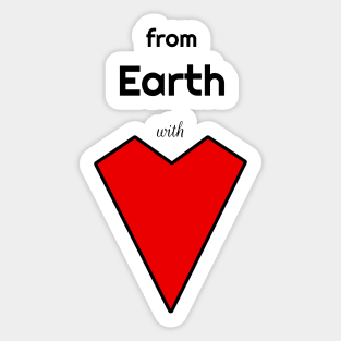 From Earth With Love Sticker